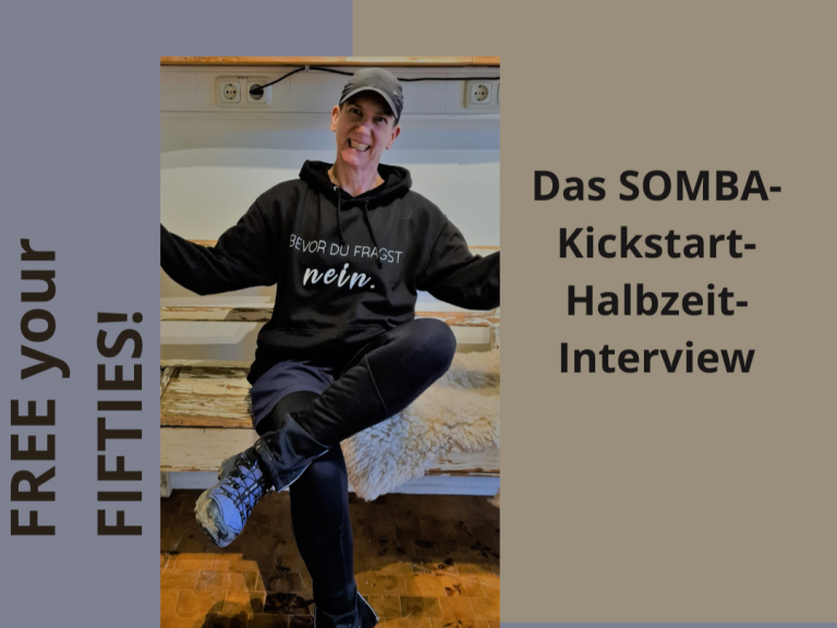 Das SOMBA Kickstart-Halbzeit-Interview: Was Du von mir erwarten kannst – und was nicht